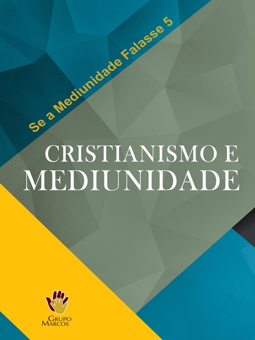 Title details for Cristianismo e Mediunidade by Grupo Marcos - Available